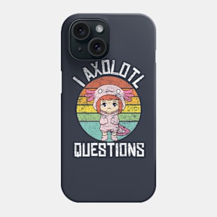 I Axolotl Questions Retro Vintage Distressed Axolotl Lovers Phone Case