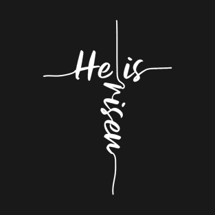 He Is Risen Easter Day Jesus Cross Religious Christian Bible T-Shirt