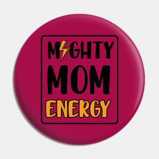 Mighty Mom Energy Pin