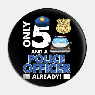 Kids 5th Birthday Shirt Only 5 And A Police Officer Already Pin