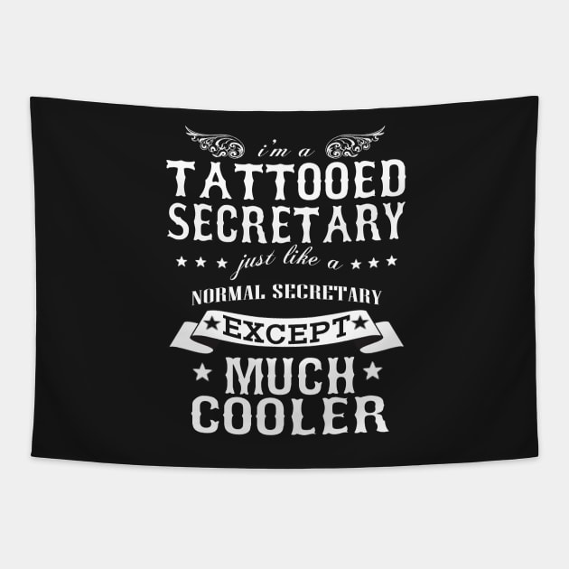 I’M A Tattooed Secretary Just Like A Normal Secretary Except Much Cooler Tapestry by hoberthilario