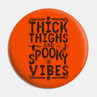 Thick Thighs Spooky Vibes Pin