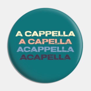 The Four A Cappellas Pin