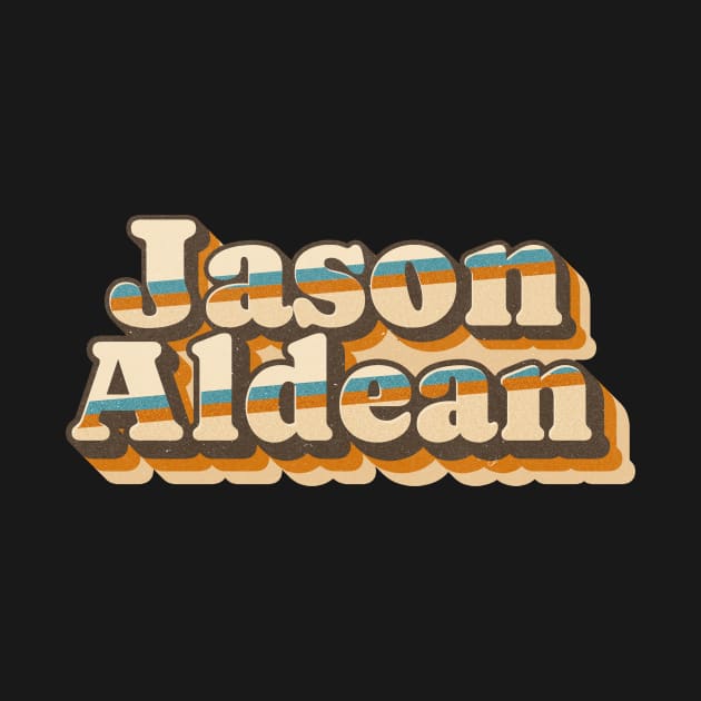 Jason Aldean  - vintage retro type by Crocodile Store