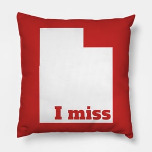 I Miss Utah - My Home State Pillow