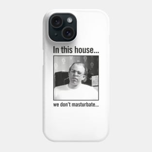 In this house... Phone Case
