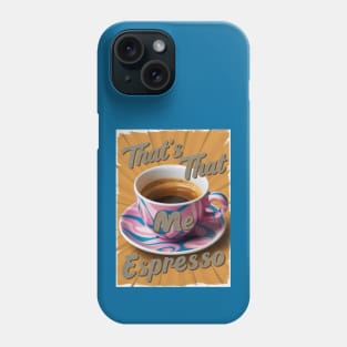 Espresso Vibes Phone Case