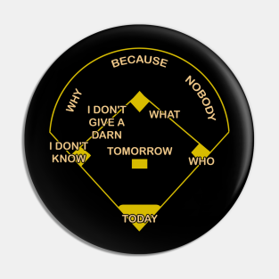 Whos On First Pins And Buttons Teepublic