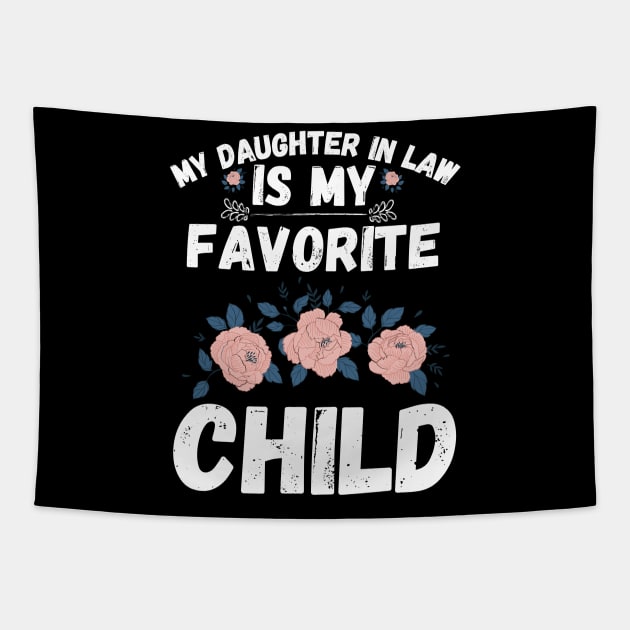 My Daughter In Law Is My Favorite Child Tapestry by vintage-corner