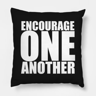 1 Thessalonians 5:11 Encourage One Another Large Typography Pillow