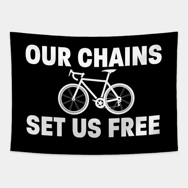 Cyclist - Our Chains Set Us Free Tapestry by Kudostees