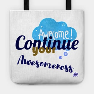 Continue your Awesomeness Tote