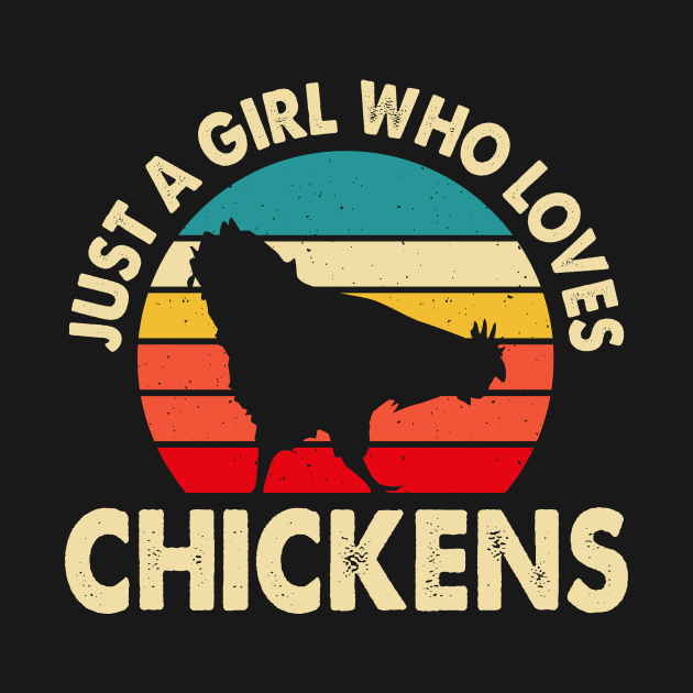 Just A Girl Who Loves Chickens T Shirt For Women T-Shirt by Xamgi