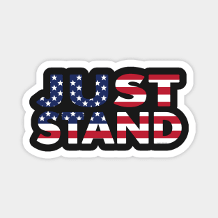 Just Stand for the American Flag and Anthem Magnet