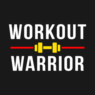 workout warrior T-Shirt