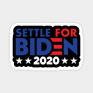 Settle For Biden 2020 Magnet