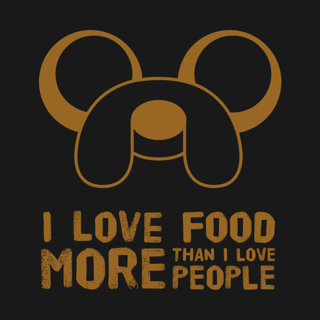 I love food more than I love people by WordFandom