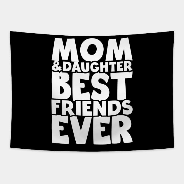 Mom and daughter best friends ever - happy friendship day Tapestry by artdise