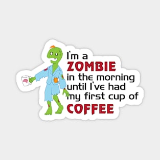 A Zombie in the Morning Magnet