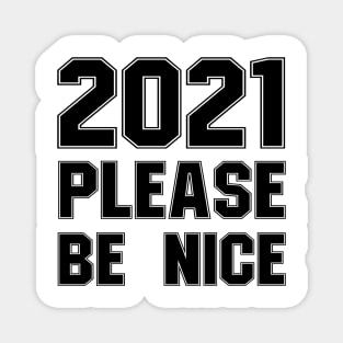 2021 please be nice Magnet