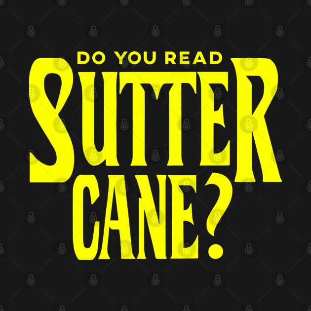 Do You Ready Sutter Cane? [In The Mouth of Madness] by Mid-World Merch