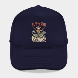 You've Just Buttered Your Last Biscuit Shirt Funny Cowboy Cat Tshirt, Meowdy Partner  M0560 Hat