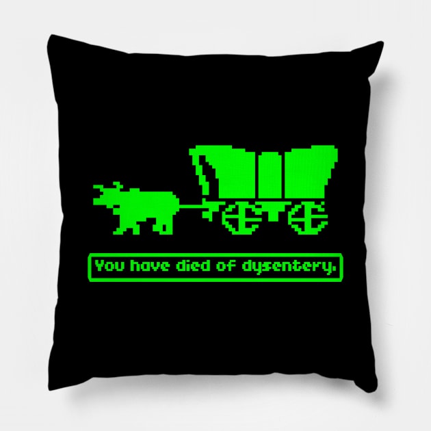 Oregon Trail You Have Died of Dysentery Pillow by flataffex