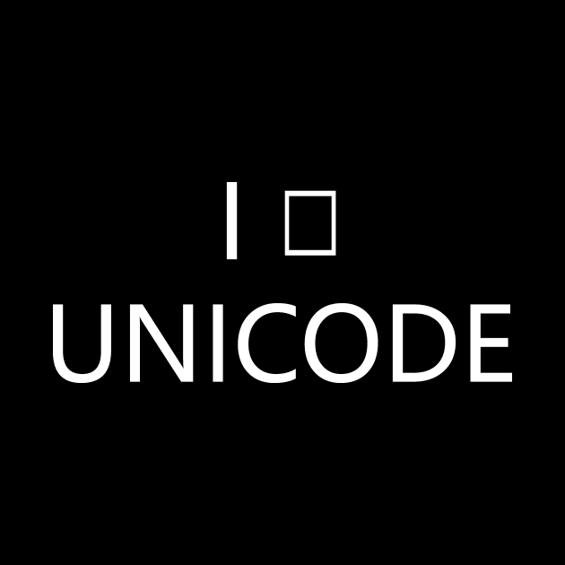 I heart Unicode by PaletteDesigns