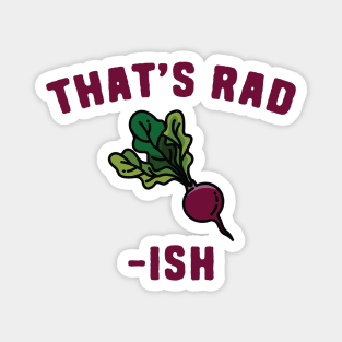 Radish Puns - That's Rad-Ish Magnet