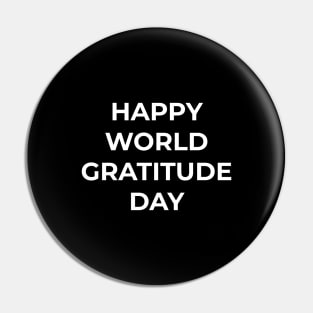 WORLD GRATITUDE DAY Pin