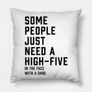 Some People Just Need a High-Five Pillow