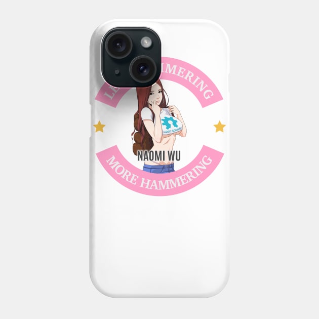 SexyCyborg Logo- Less Yammering, More Hammering Phone Case by Naomi Wu's Shenzhen Store