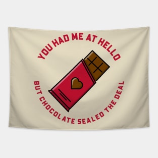 You Had Me At Hello But Chocolate Sealed The Deal! Tapestry