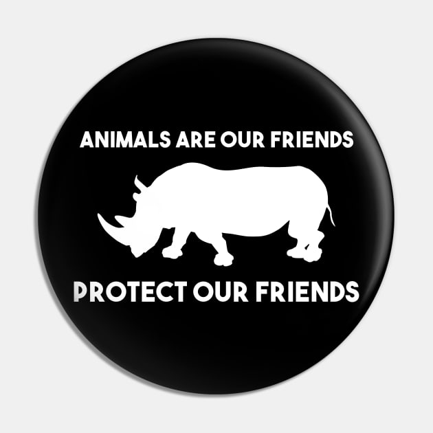 protect our friends - rhino Pin by Protect friends