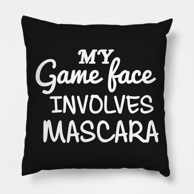 My Game Face Involves Mascara Pillow by joshp214