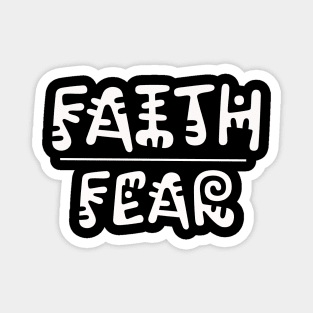 Faith over Fear with a Twist Magnet