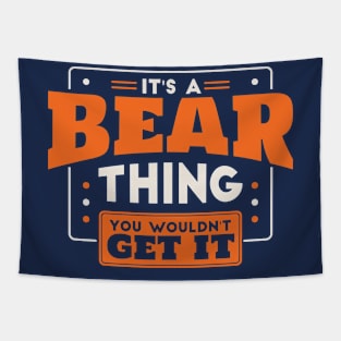 It's a Bear Thing, You Wouldn't Get It // School Spirit Go Bears Tapestry