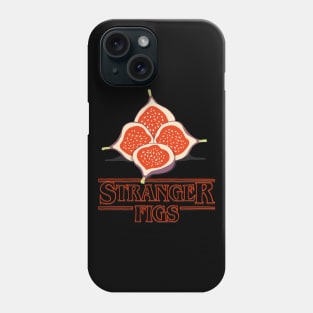 Stranger Figs Phone Case