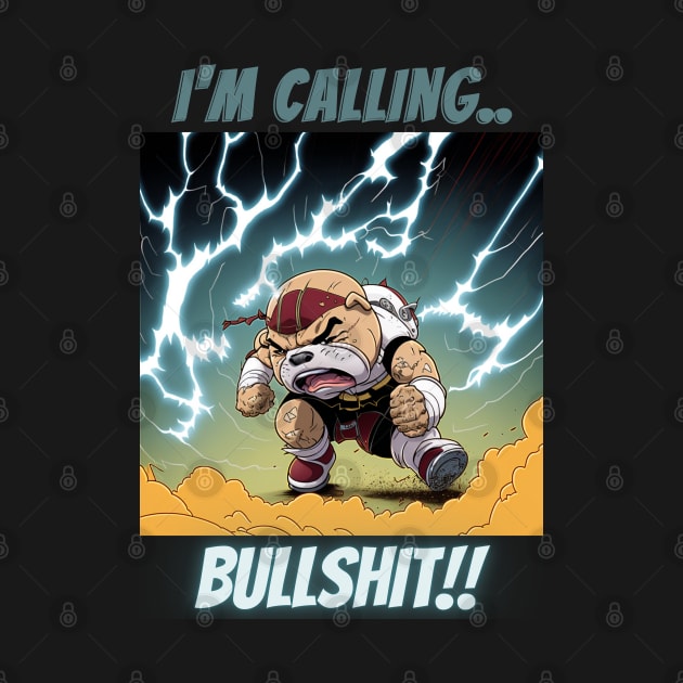 Im Calling Bullshit, Bulldog Throwing Epic Tantrum by LetsGetInspired