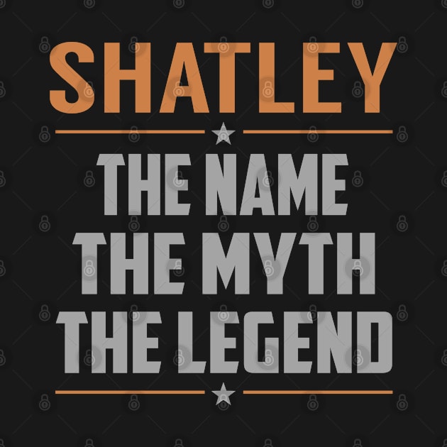 SHATLEY The Name The Myth The Legend by YadiraKauffmannkq