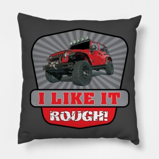 I Like It Rough Pillow