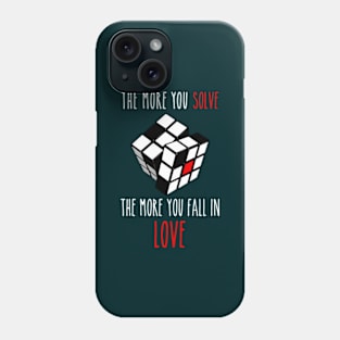 Rubik's Cube - the More You Solve the More You Fall in Love Phone Case