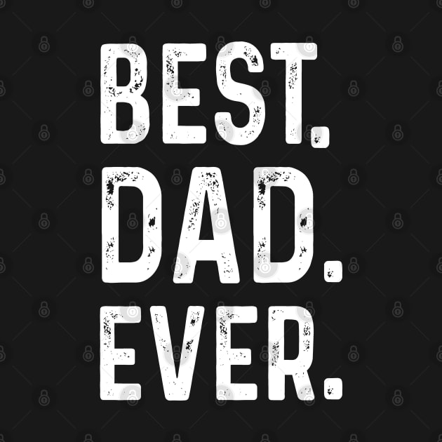 Best Dad Ever T Shirt Funny father's day Gift Men Husband by Peter smith