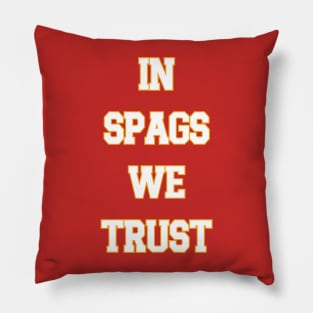 In Spags We Trust Pillow