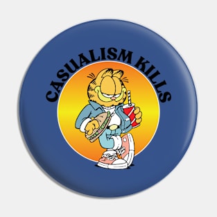 CASUALISM KILLS Pin