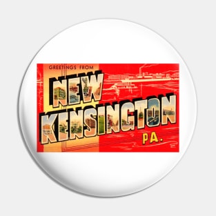 Greetings from New Kensington Pennsylvania - Vintage Large Letter Postcard Pin