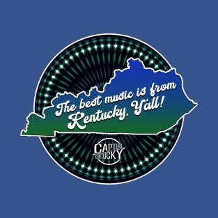 The Best Music Is From Kentucky, Y'all! T-Shirt