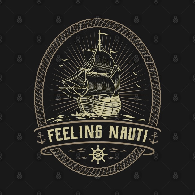 Feeling Nauti Nautical Anchor Pirate Sailing Sailor by aneisha