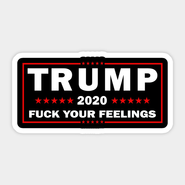 Trump 2020 Fuck Your Feelings Us Election Trump 2020 Fuck Your Feelings Aufkleber Teepublic De,Ombre Dark Roots Blonde Hair