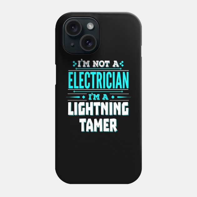 Electrician Funny Job Title - Lightning Tamer Phone Case by Ashley-Bee